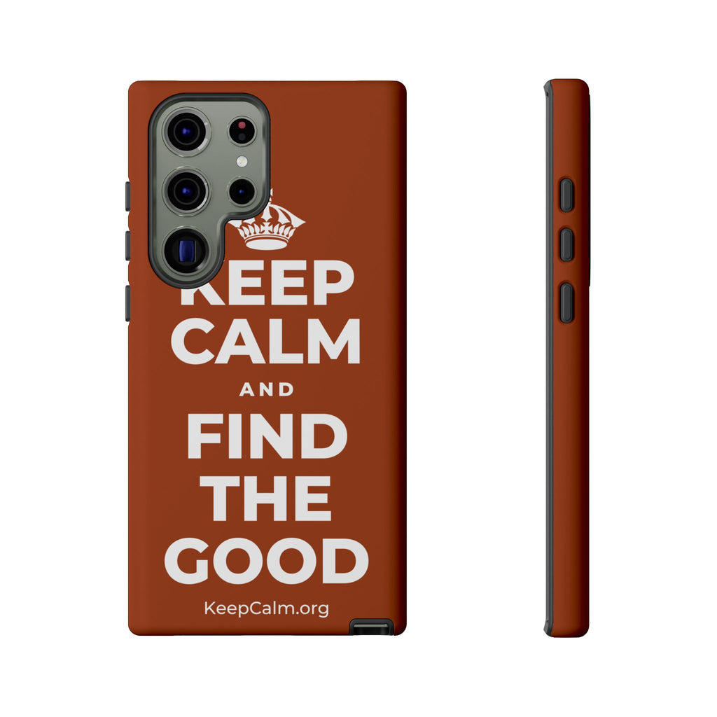 KEEP CALM AND FIND THE GOOD Phone Case