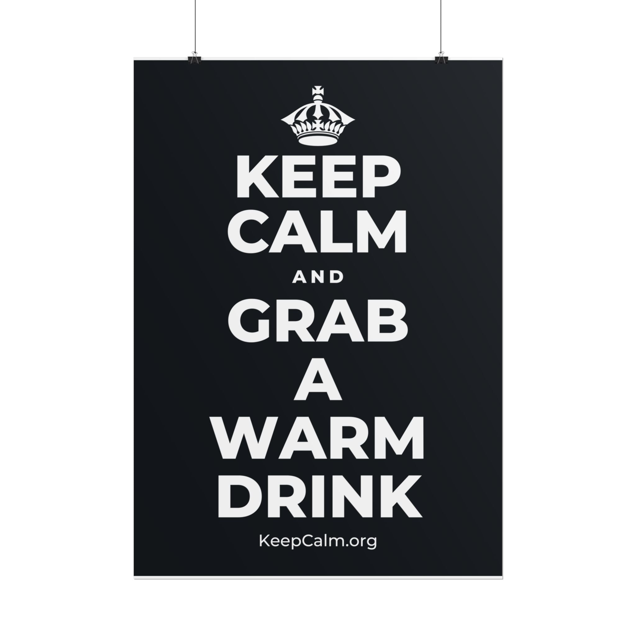 KEEP CALM AND GRAB A WARM DRINK Poster (Dark)