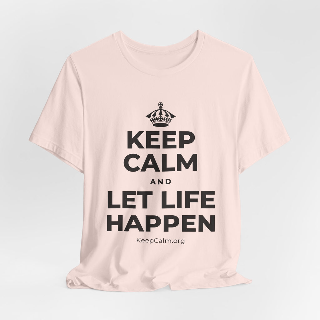 KEEP CALM AND LET LIFE HAPPEN T-Shirt (Soft Cream–Heather Mauve)
