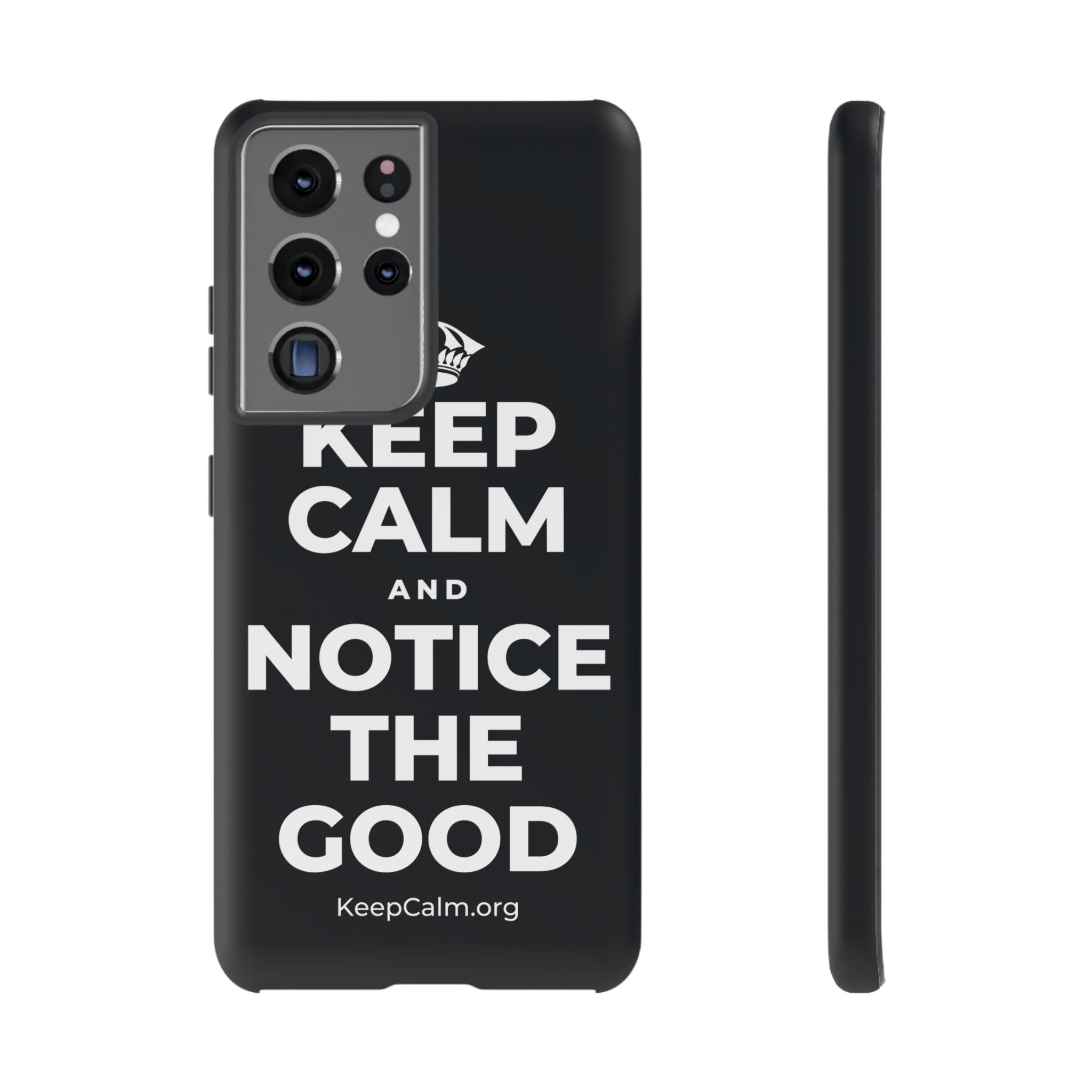 KEEP CALM AND NOTICE THE GOOD Phone Case (Dark)