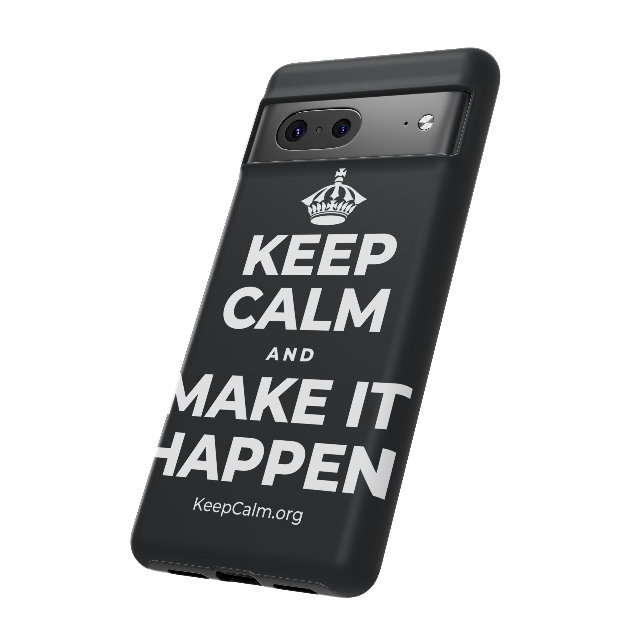 KEEP CALM AND MAKE IT HAPPEN Phone Case (Dark)