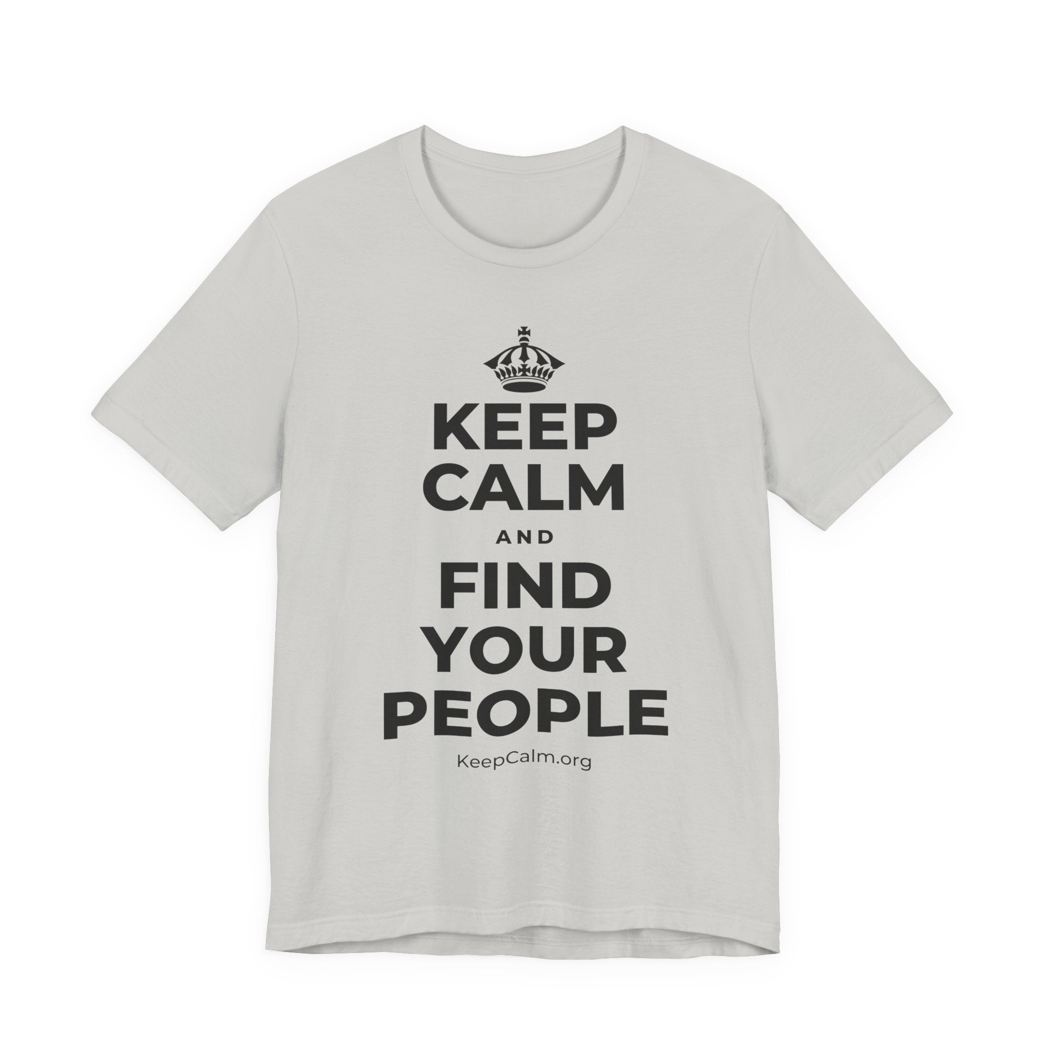 KEEP CALM AND FIND YOUR PEOPLE T-Shirt (Baby Blue–Silver)