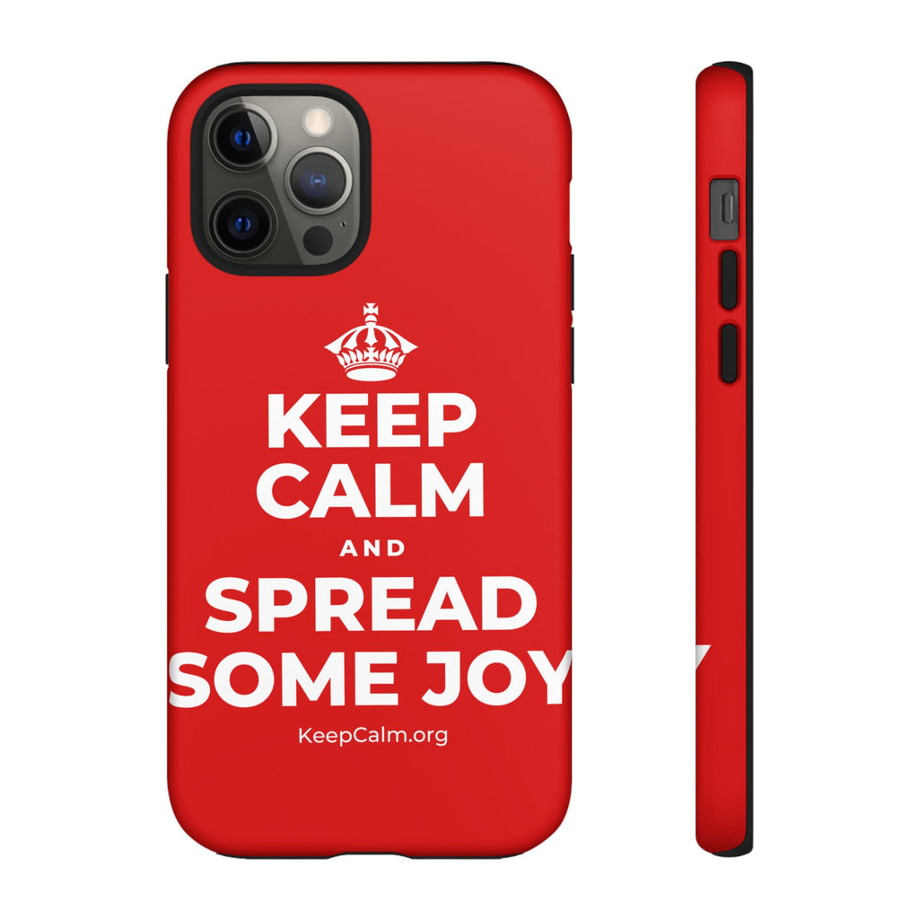 KEEP CALM AND SPREAD SOME JOY Phone Case
