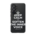 KEEP CALM AND SOFTEN THE INNER VOICE Phone Case (Dark)