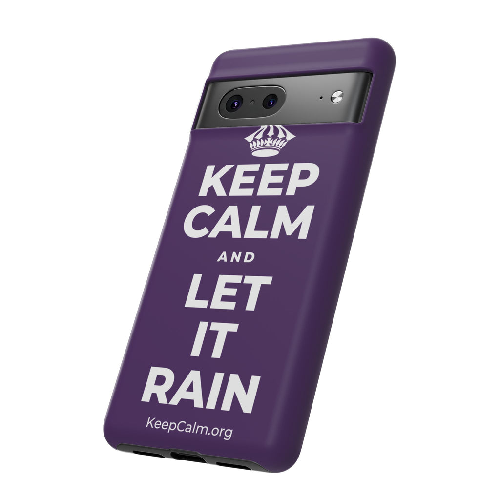 KEEP CALM AND LET IT RAIN Phone Case