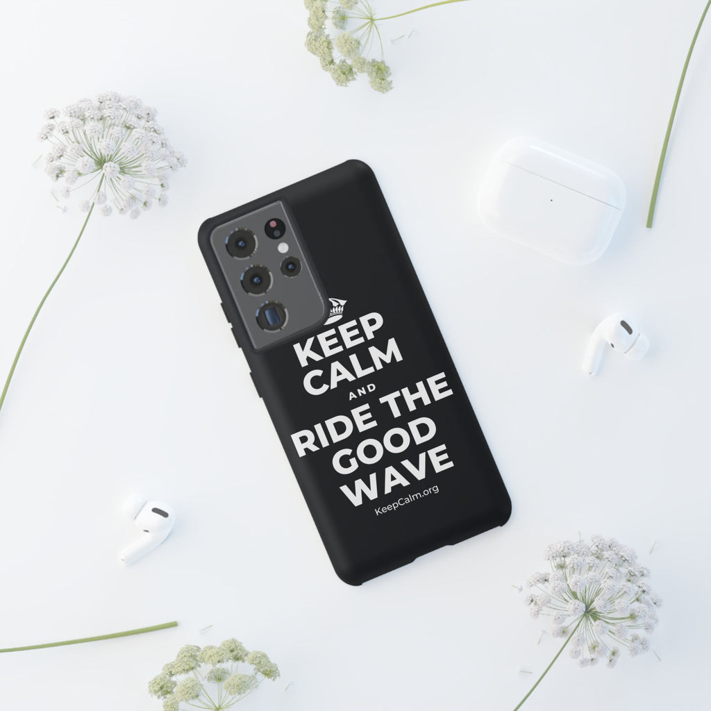 KEEP CALM AND RIDE THE GOOD WAVE Phone Case (Dark)