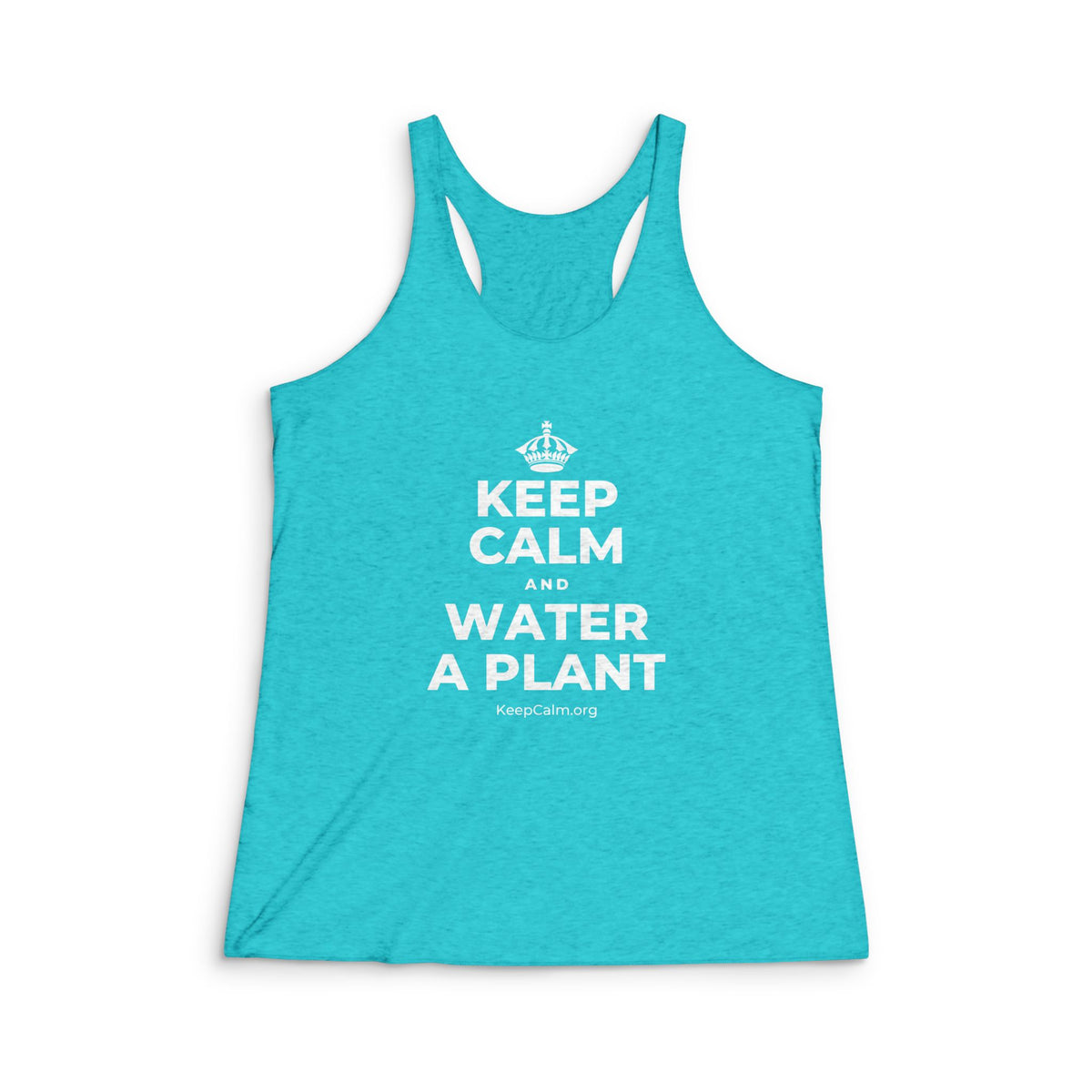 KEEP CALM AND WATER A PLANT Women's Racerback Tank