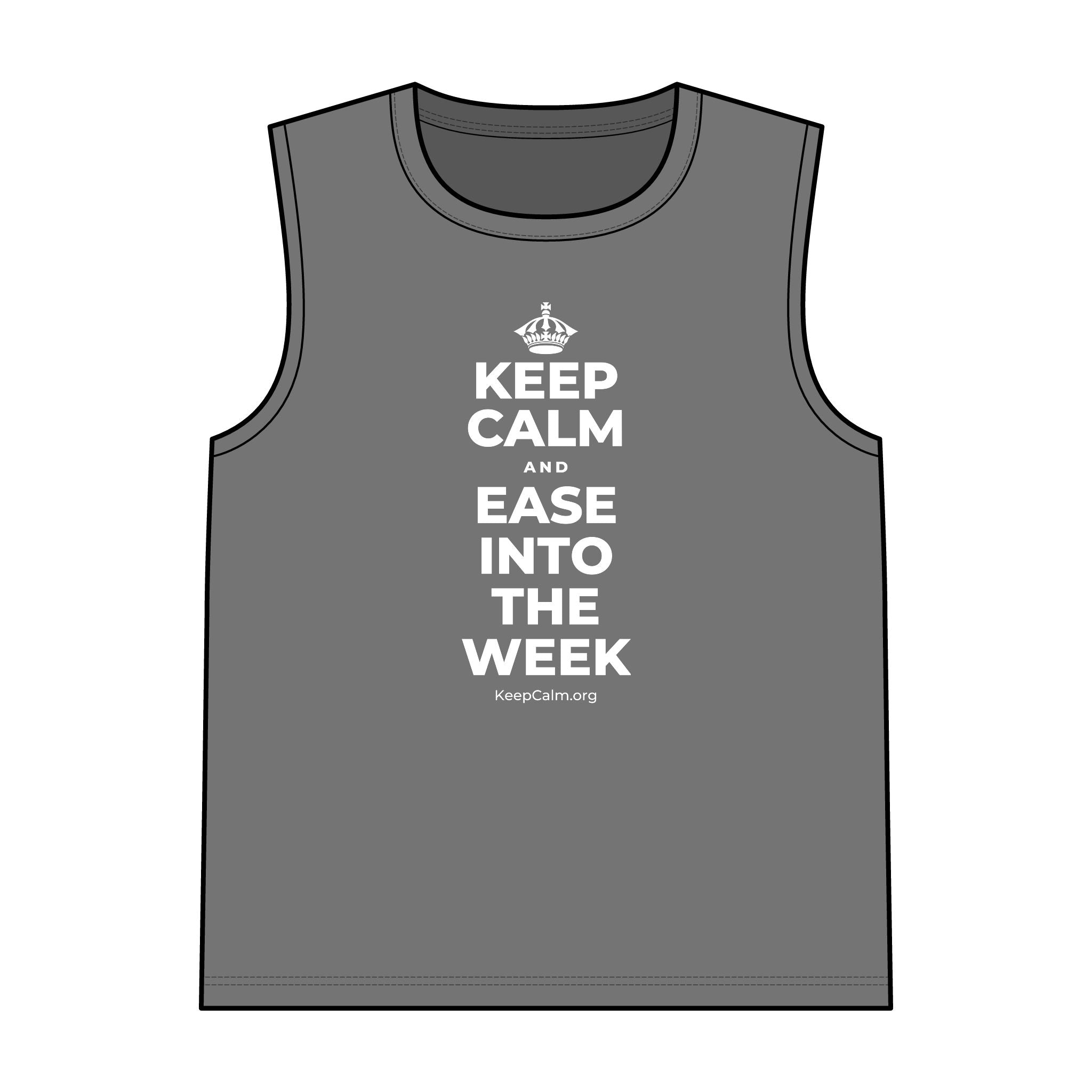 KEEP CALM AND EASE INTO THE WEEK Tank Top