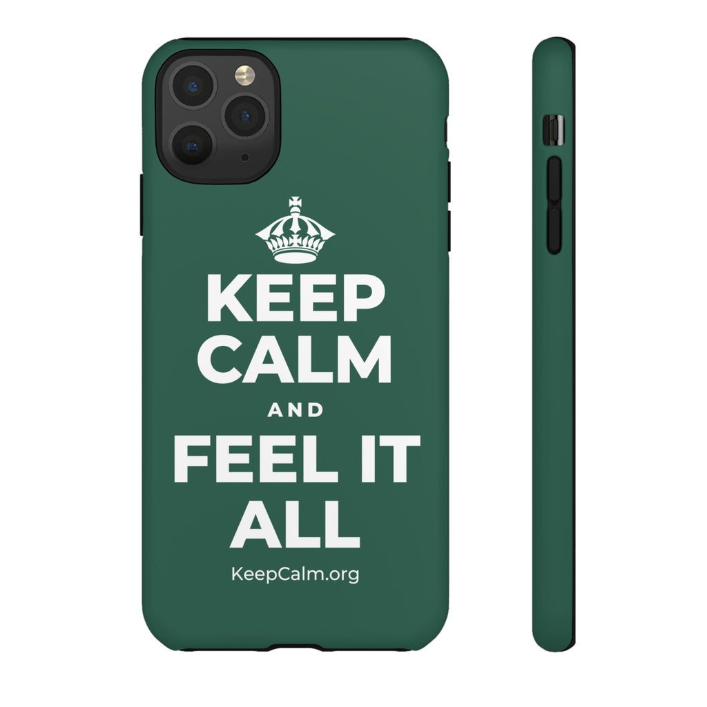 KEEP CALM AND FEEL IT ALL Phone Case
