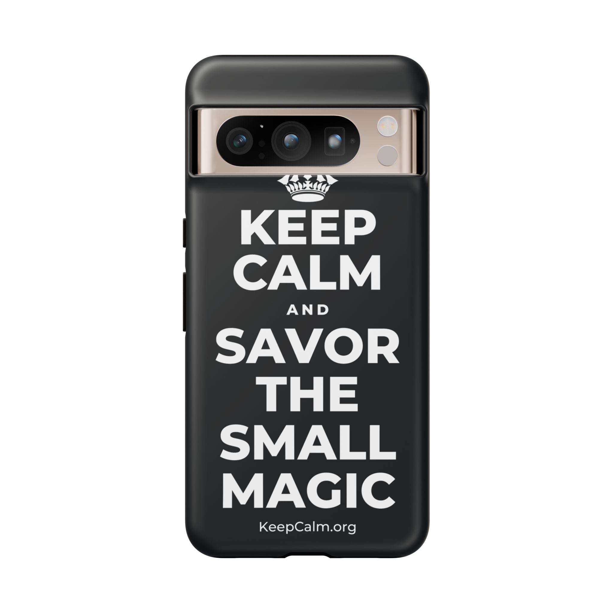 KEEP CALM AND SAVOR THE SMALL MAGIC Phone Case (Dark)