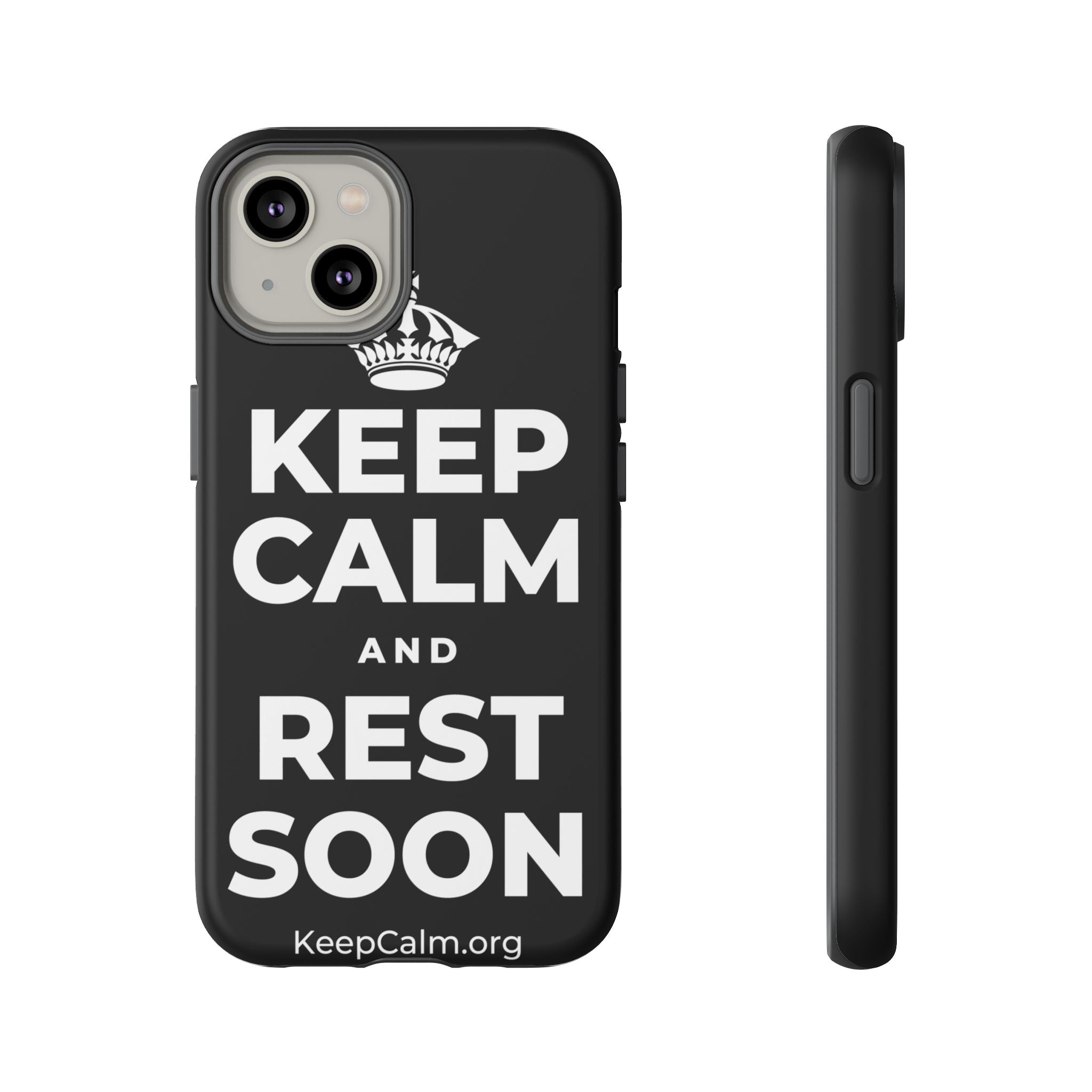 KEEP CALM AND REST SOON Phone Case