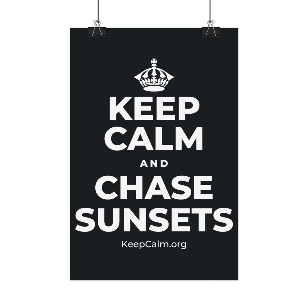 KEEP CALM AND CHASE SUNSETS Satin Poster (Dark)