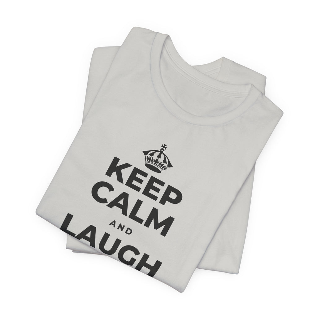 KEEP CALM AND LAUGH TILL IT'S BETTER T-Shirt (Baby Blue–Silver)