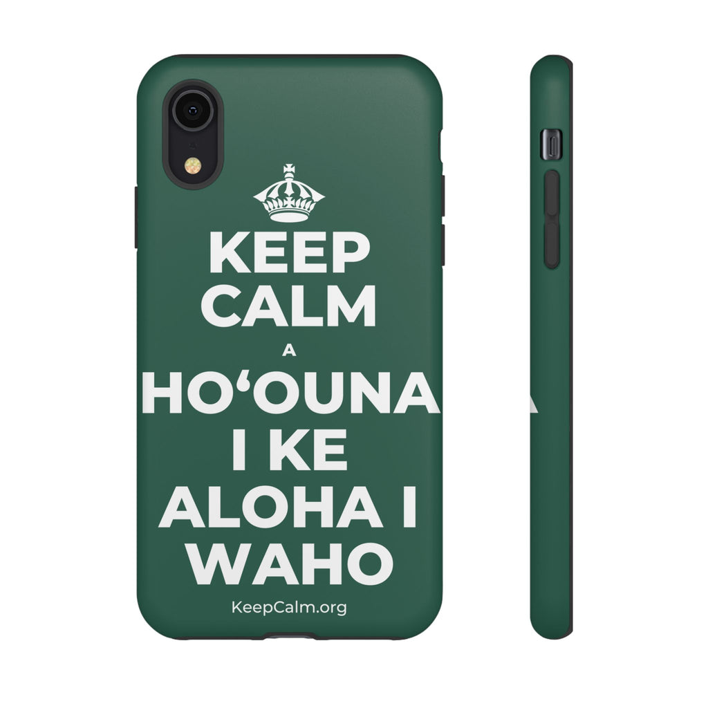KEEP CALM A HOʻOUNA I KE ALOHA I WAHO Phone Case