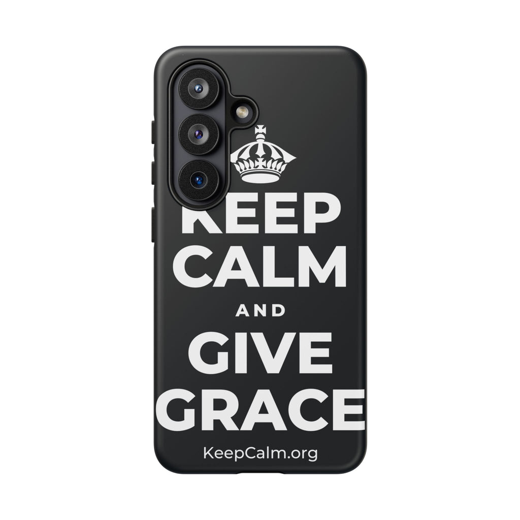 KEEP CALM AND GIVE GRACE Phone Case (Dark)