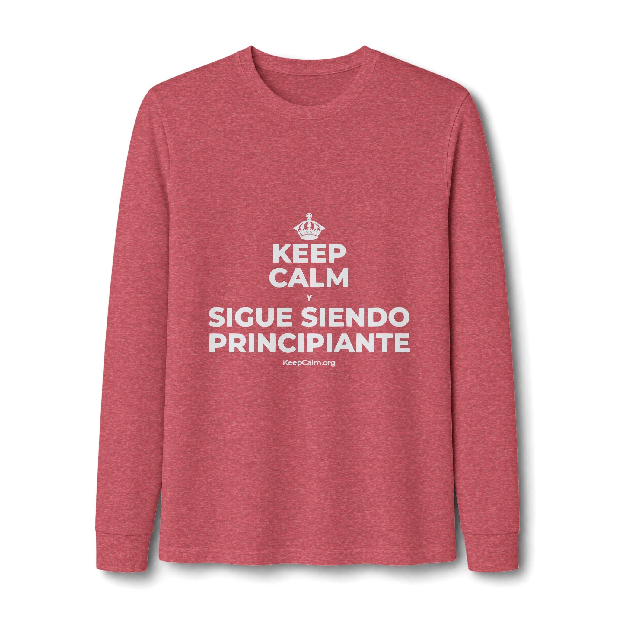 KEEP CALM Y SIGUE SIENDO PRINCIPIANTE Long Sleeve Tee