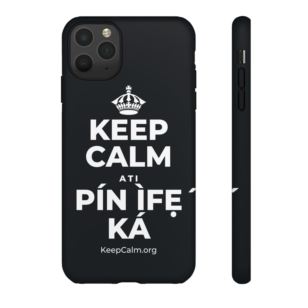 KEEP CALM ATI PÍN ÌFẸ́ KÁ Phone Case (Dark)