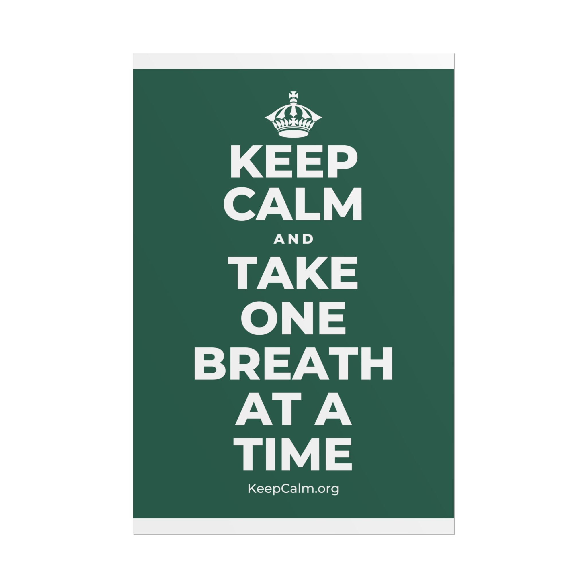 KEEP CALM AND TAKE ONE BREATH AT A TIME Poster