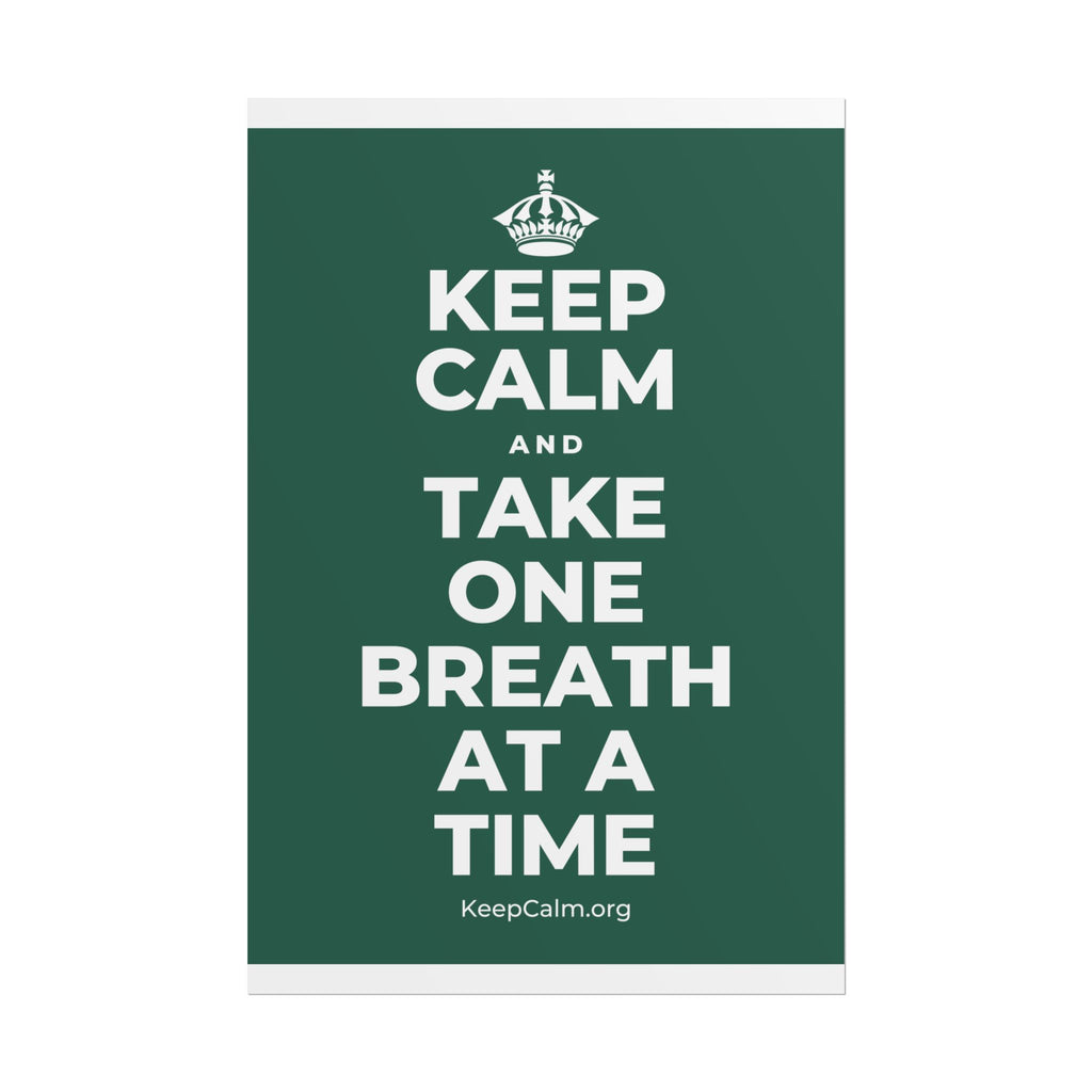 KEEP CALM AND TAKE ONE BREATH AT A TIME Poster
