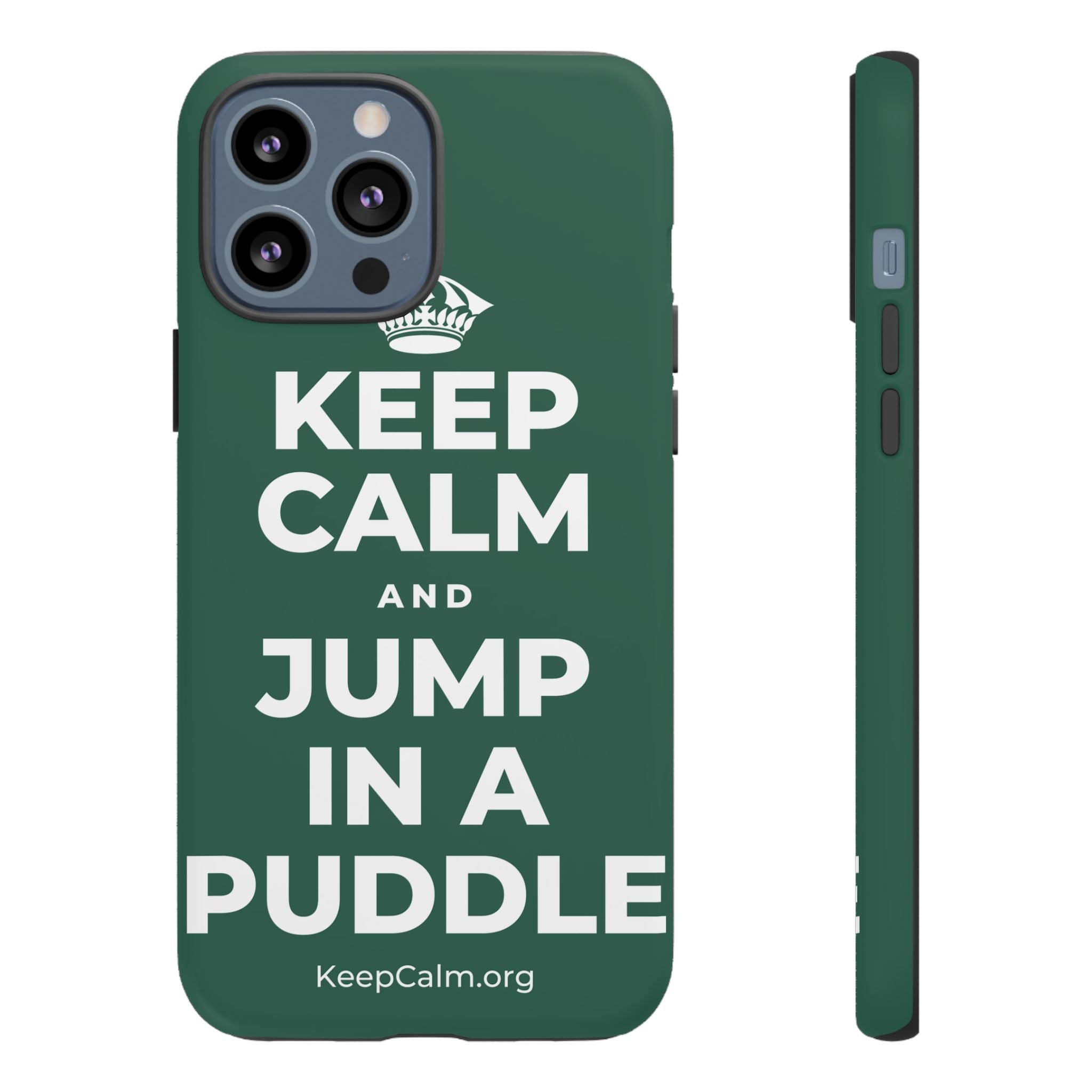 KEEP CALM AND JUMP IN A PUDDLE Phone Case