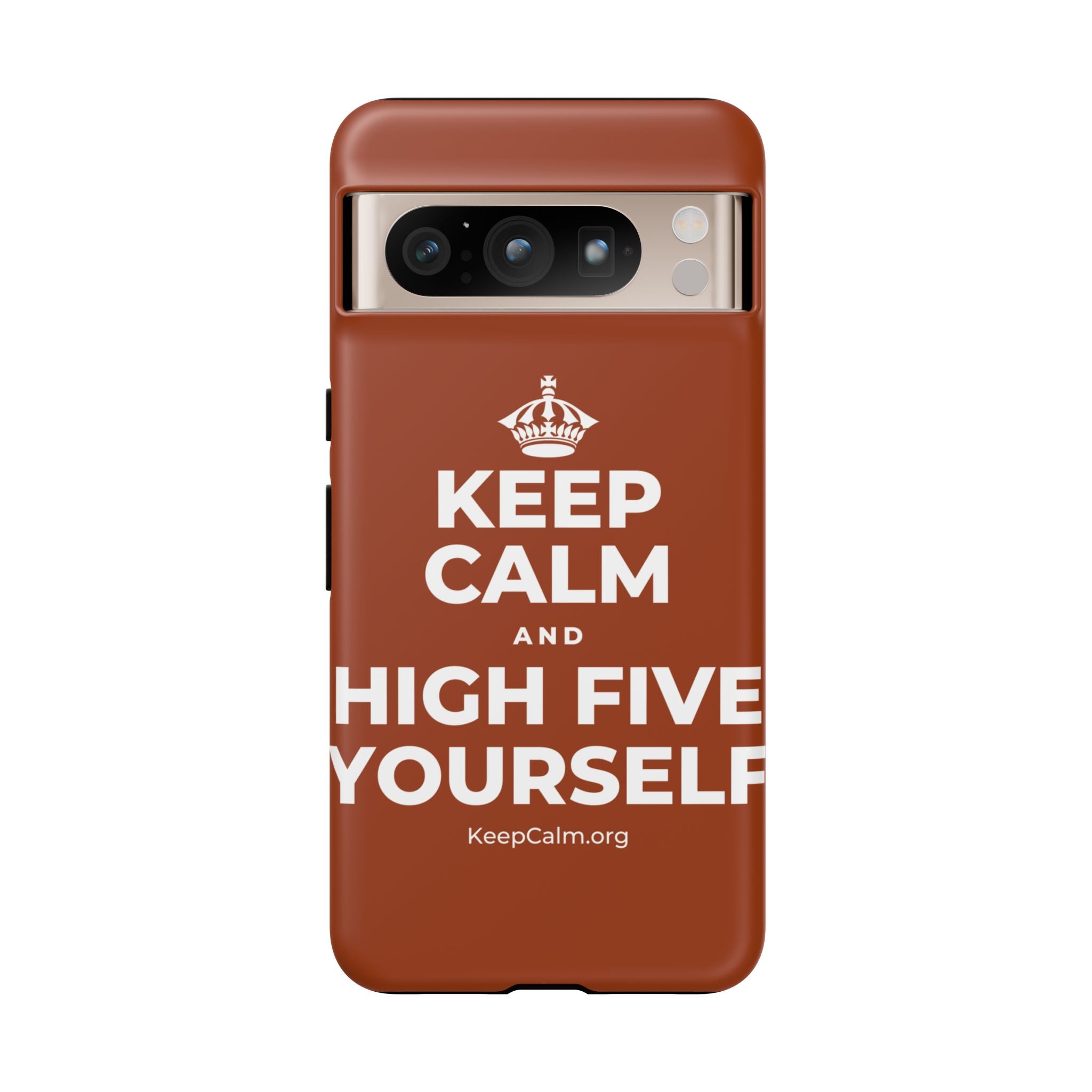 KEEP CALM AND HIGH FIVE YOURSELF Phone Case