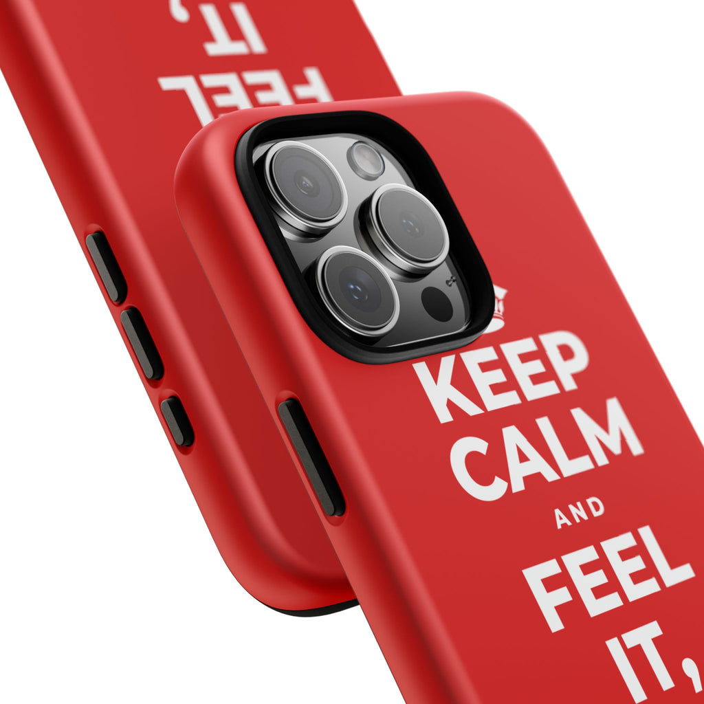 KEEP CALM AND FEEL IT, NOT FEED IT Phone Case