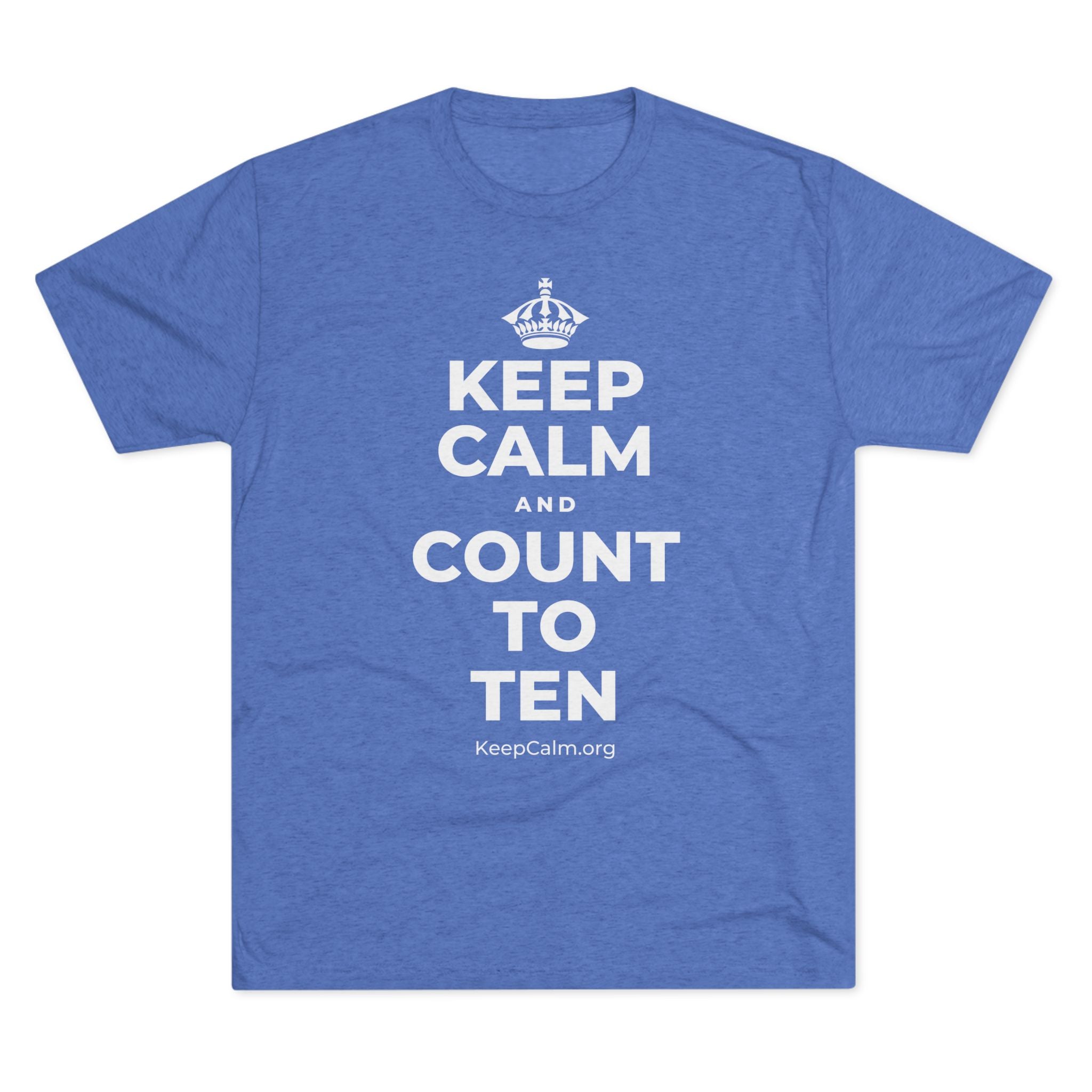 KEEP CALM AND COUNT TO TEN Tri-Blend Tee