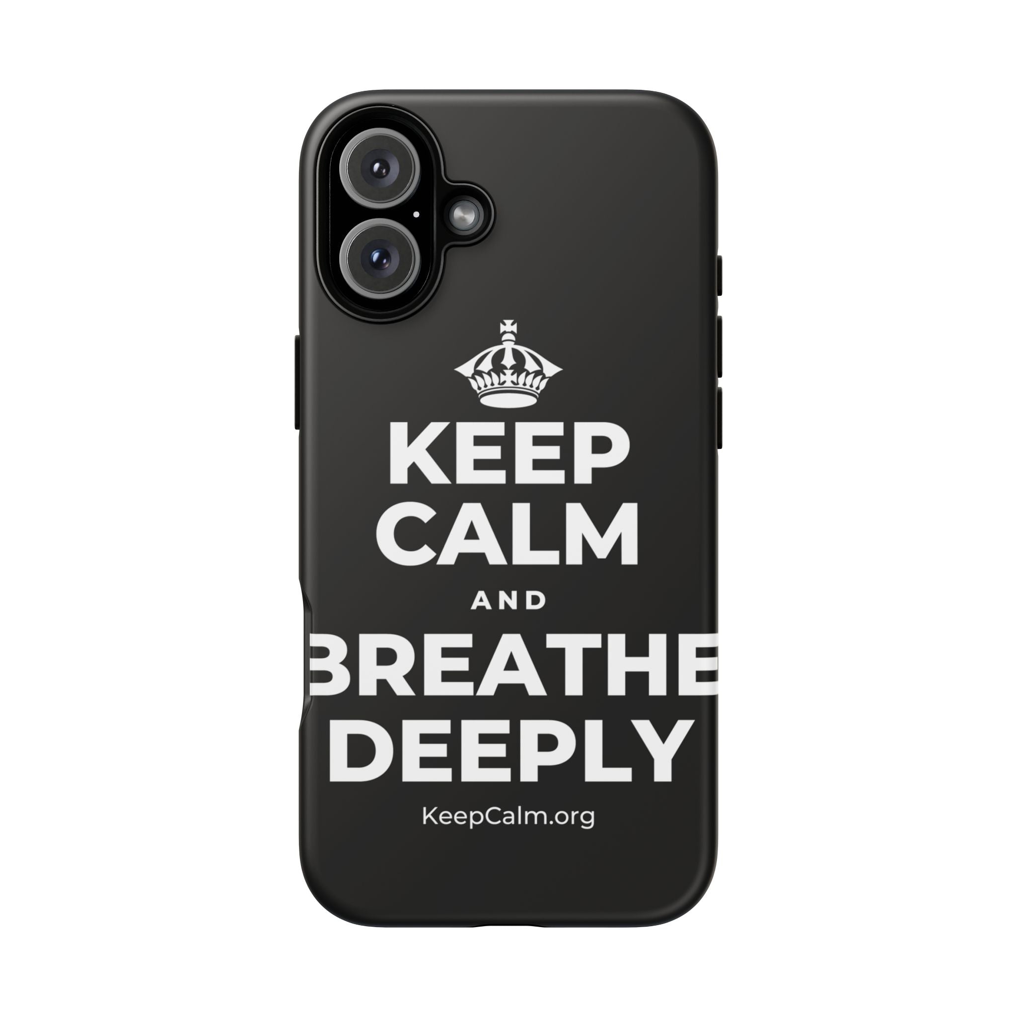 KEEP CALM AND BREATHE DEEPLY Phone Case