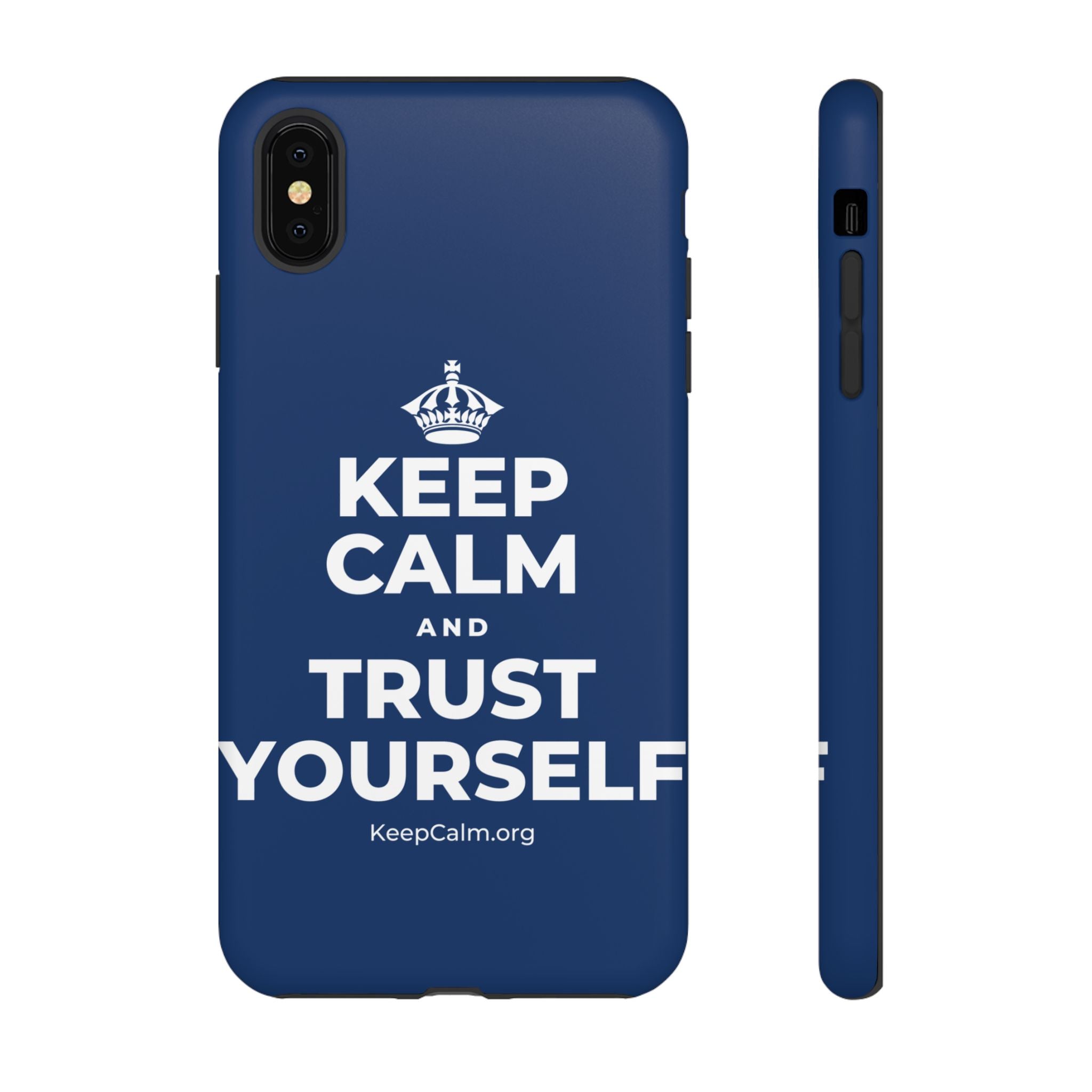 KEEP CALM AND TRUST YOURSELF Phone Case