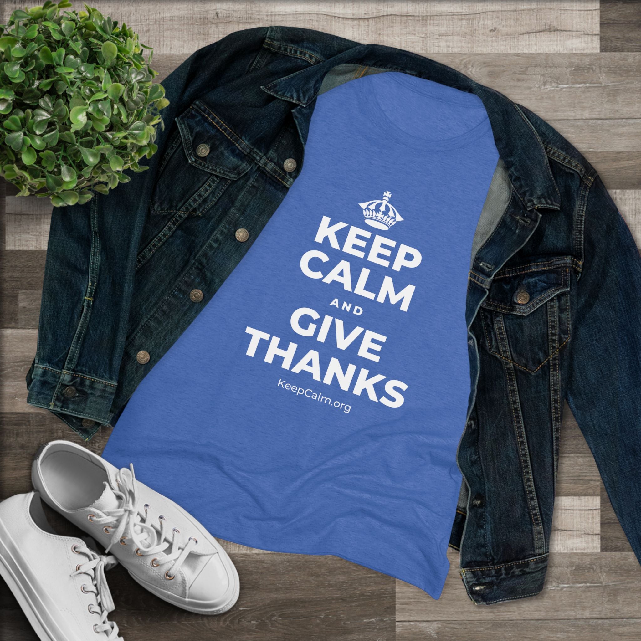 KEEP CALM AND GIVE THANKS Women's Tri-Blend Tee