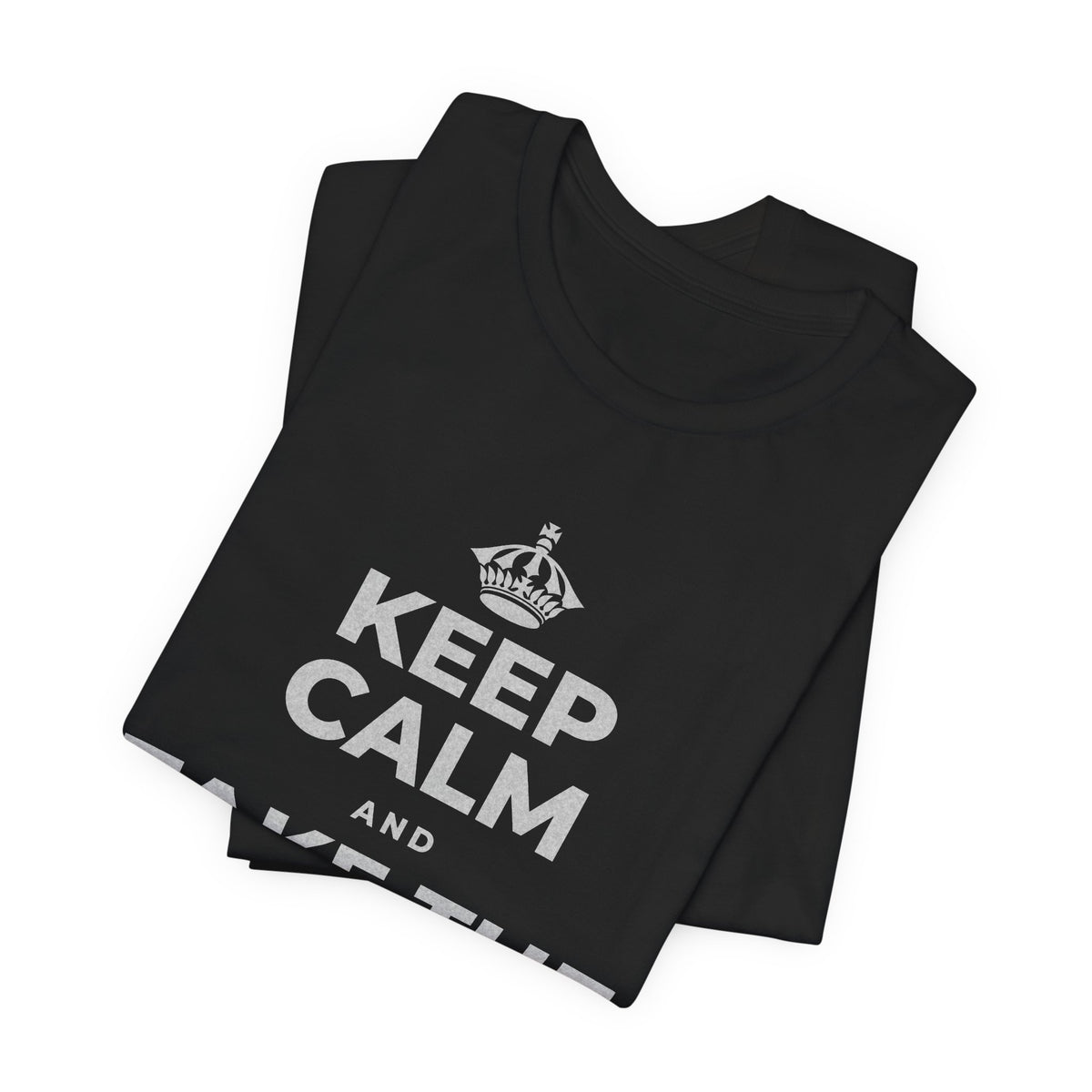 KEEP CALM AND TAKE THE FIRST STEP T-Shirt (White–Asphalt)