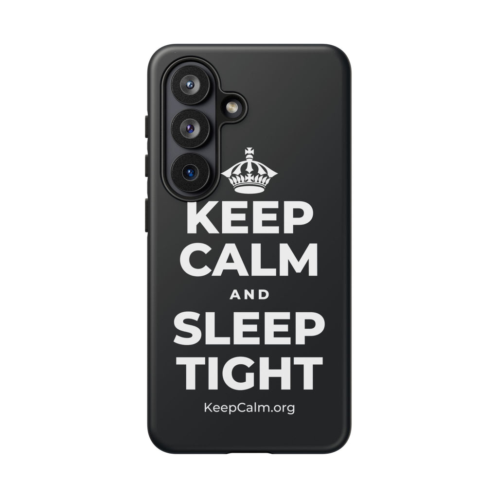KEEP CALM AND SLEEP TIGHT Phone Case (Dark)