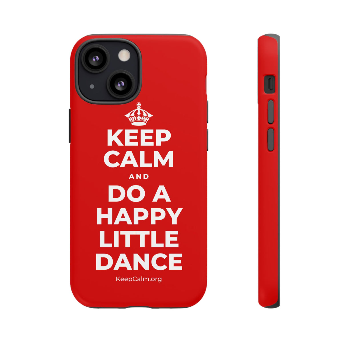 KEEP CALM AND DO A HAPPY LITTLE DANCE Phone Case