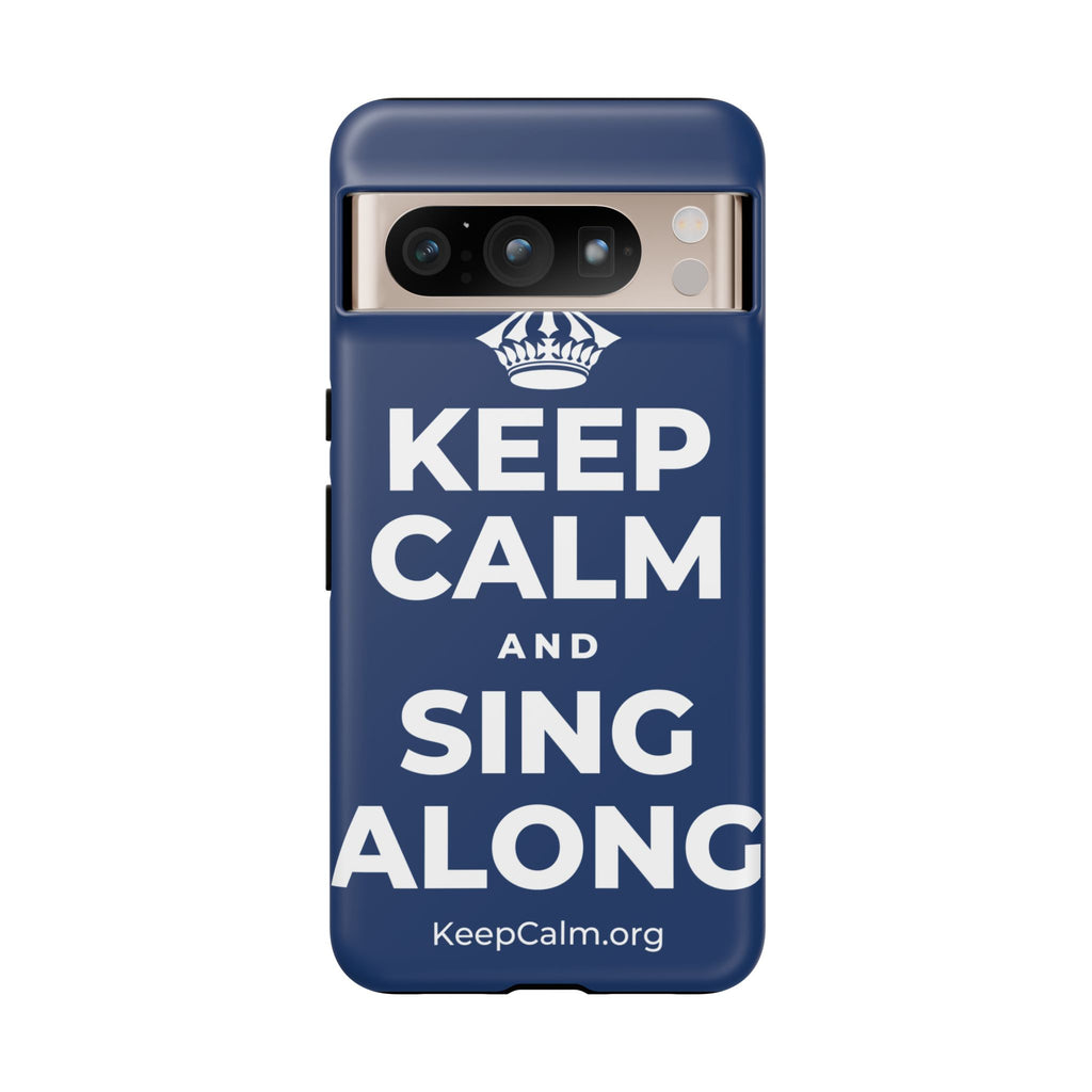 KEEP CALM AND SING ALONG Phone Case