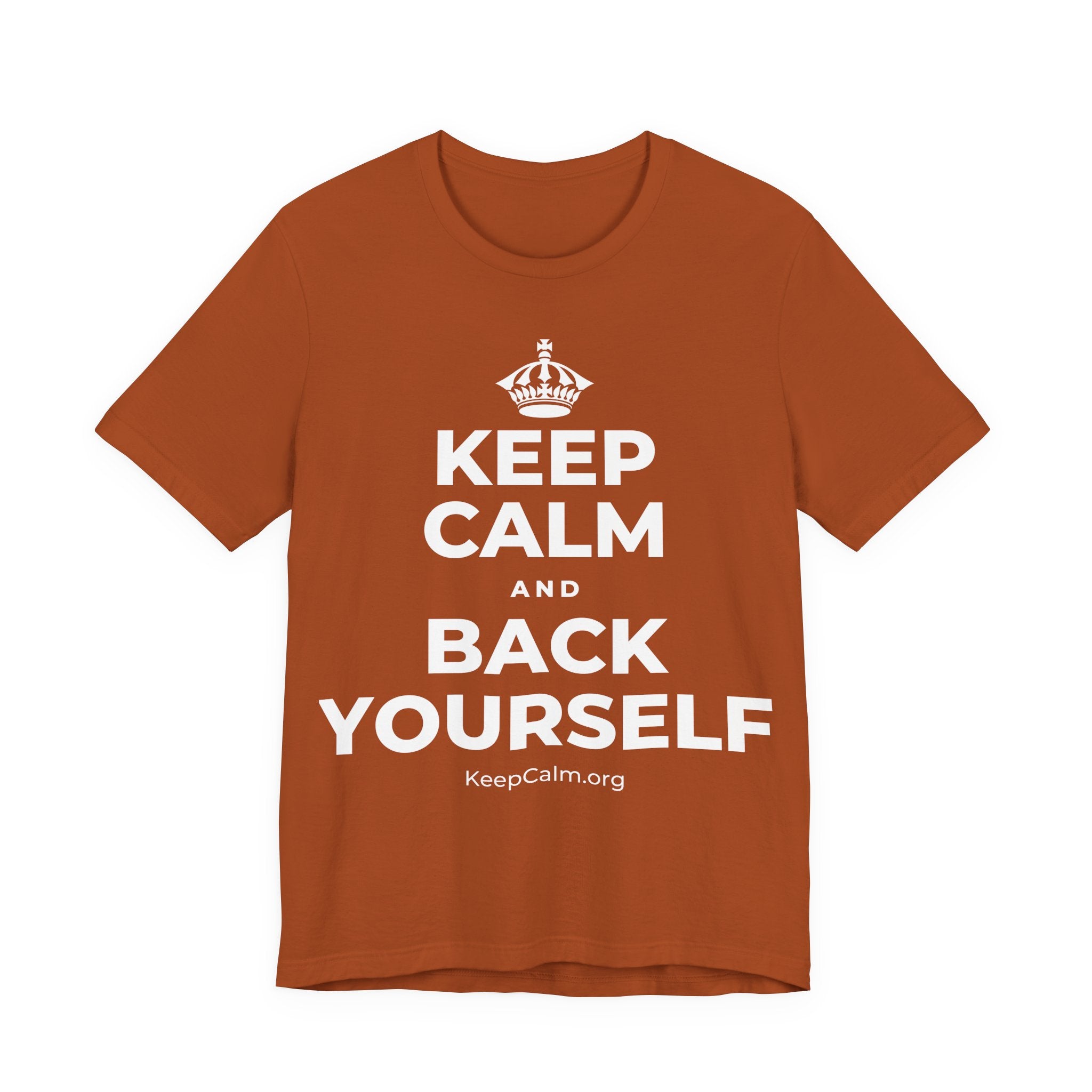 KEEP CALM AND BACK YOURSELF T-Shirt (Military Green–Autumn)