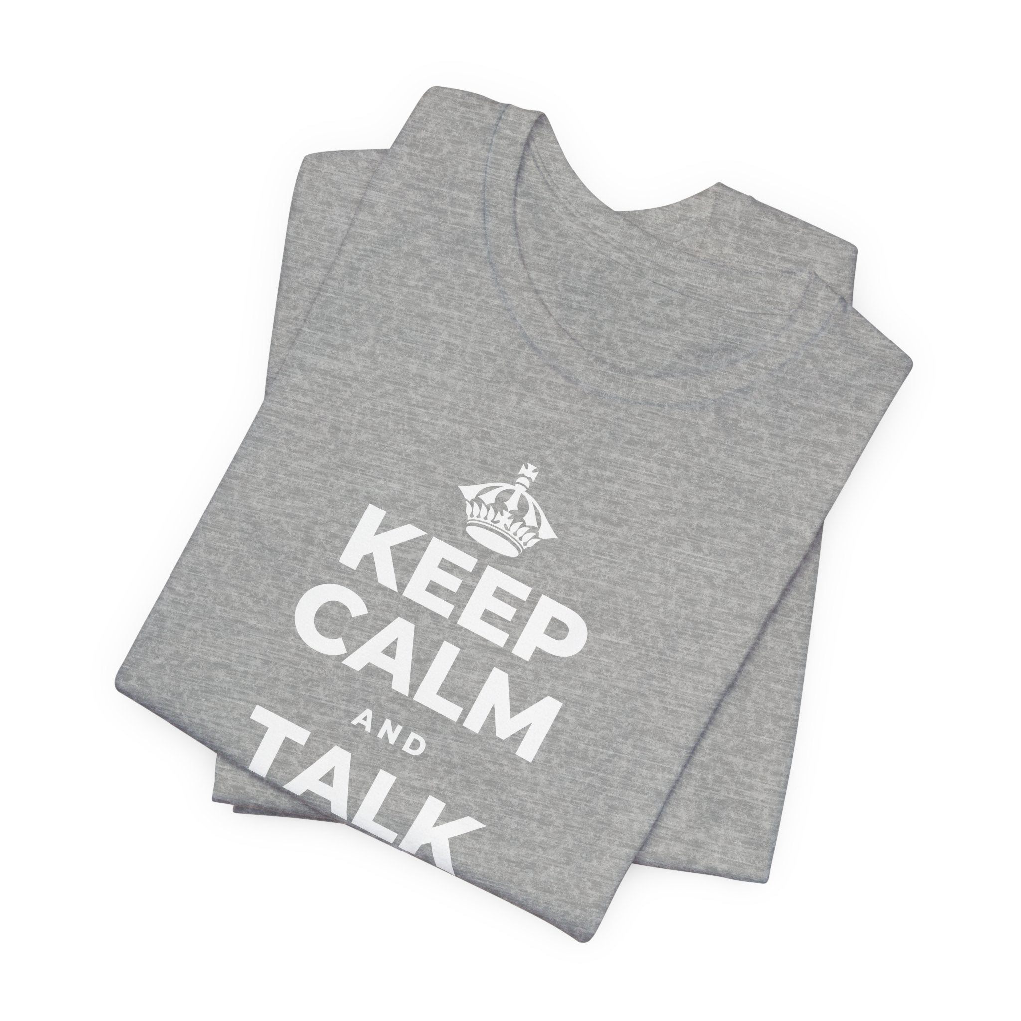 KEEP CALM AND TALK KINDLY TO YOURSELF T-Shirt (White–Asphalt)