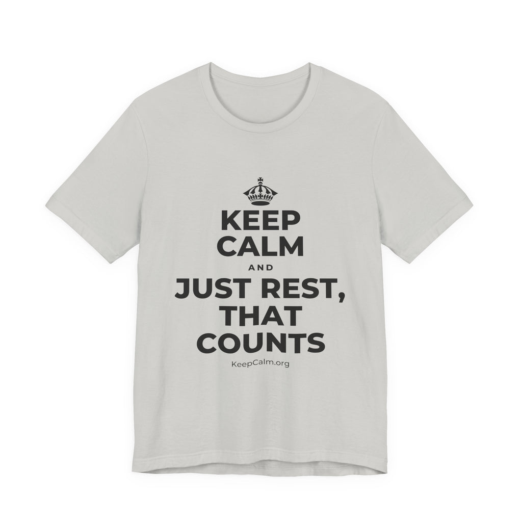 KEEP CALM AND JUST REST, THAT COUNTS T-Shirt (Baby Blue–Silver)