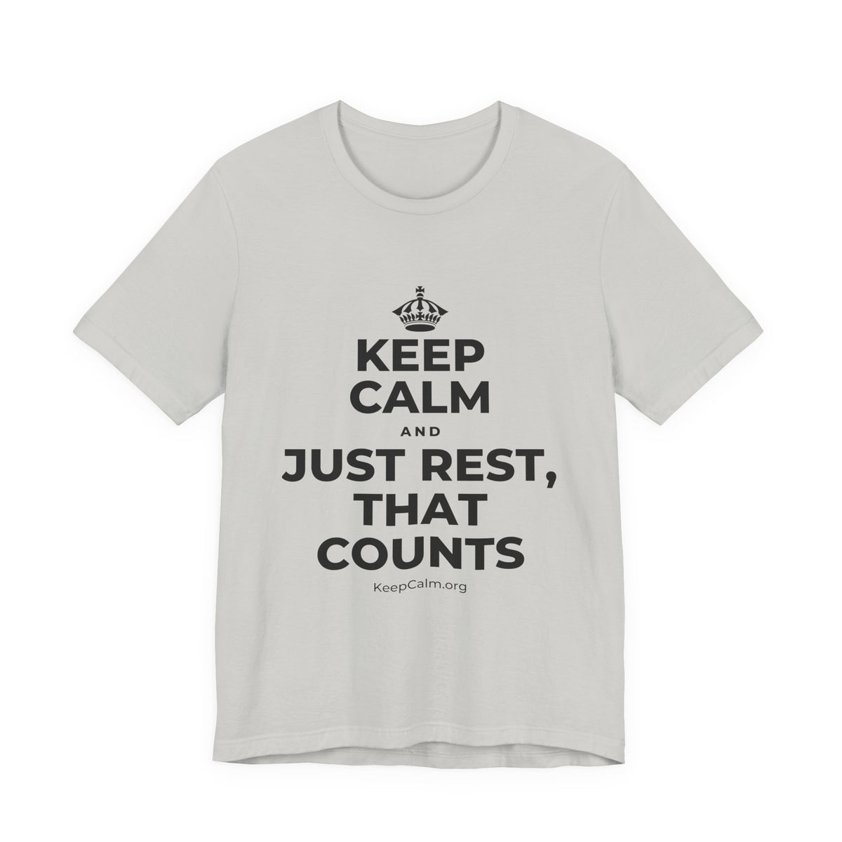 KEEP CALM AND JUST REST, THAT COUNTS T-Shirt (Baby Blue–Silver)