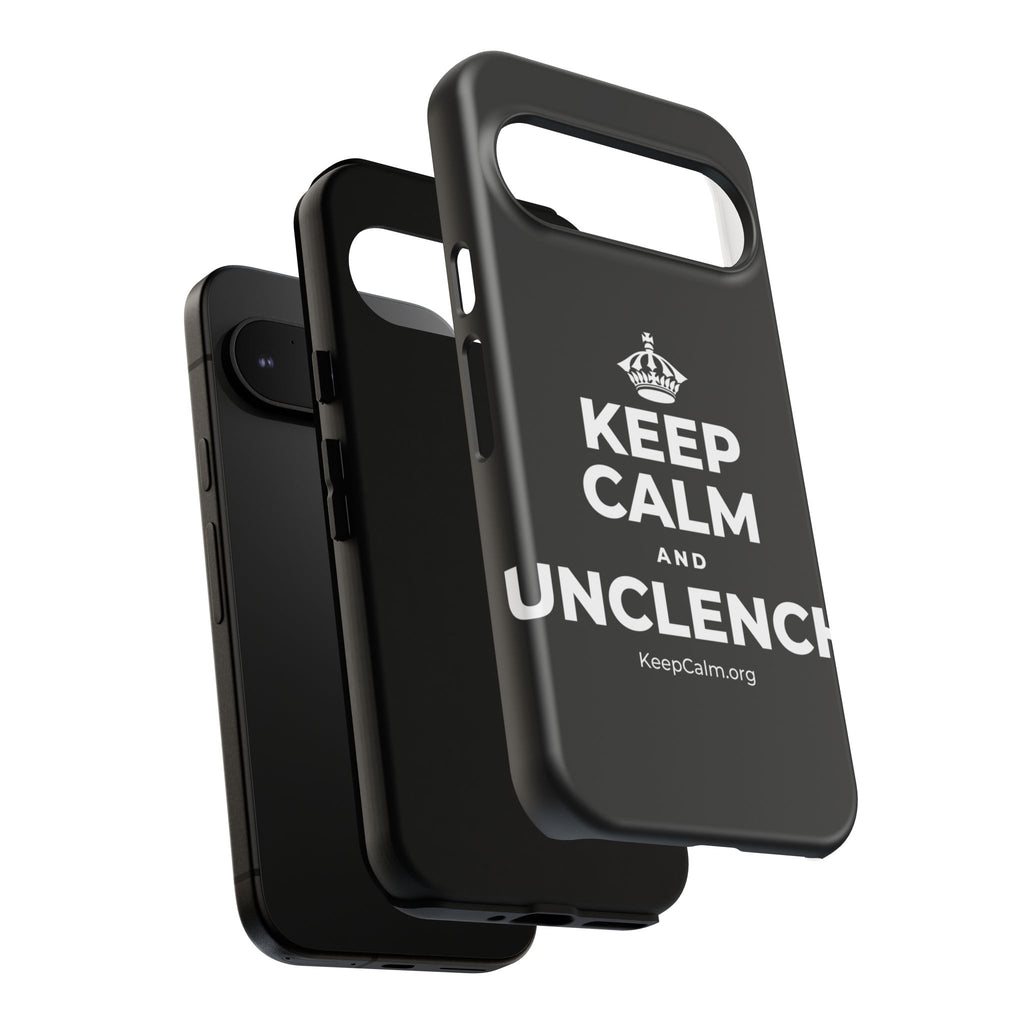 KEEP CALM AND UNCLENCH Phone Case
