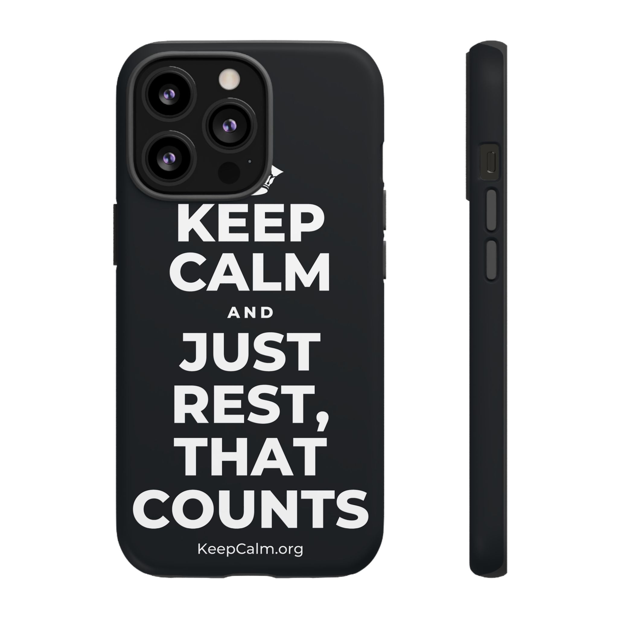KEEP CALM AND JUST REST, THAT COUNTS Phone Case (Dark)