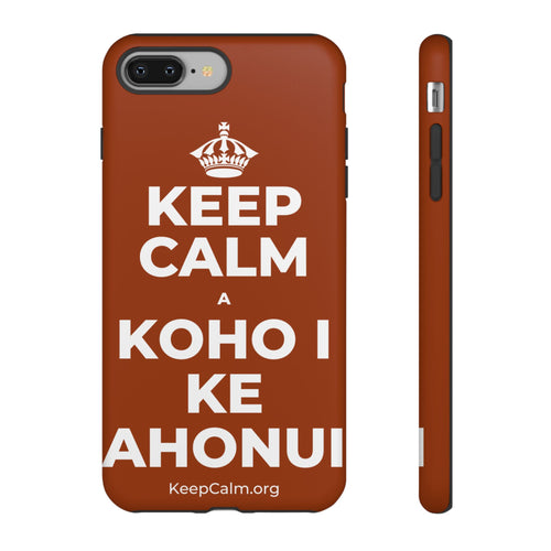 KEEP CALM A KOHO I KE AHONUI Phone Case