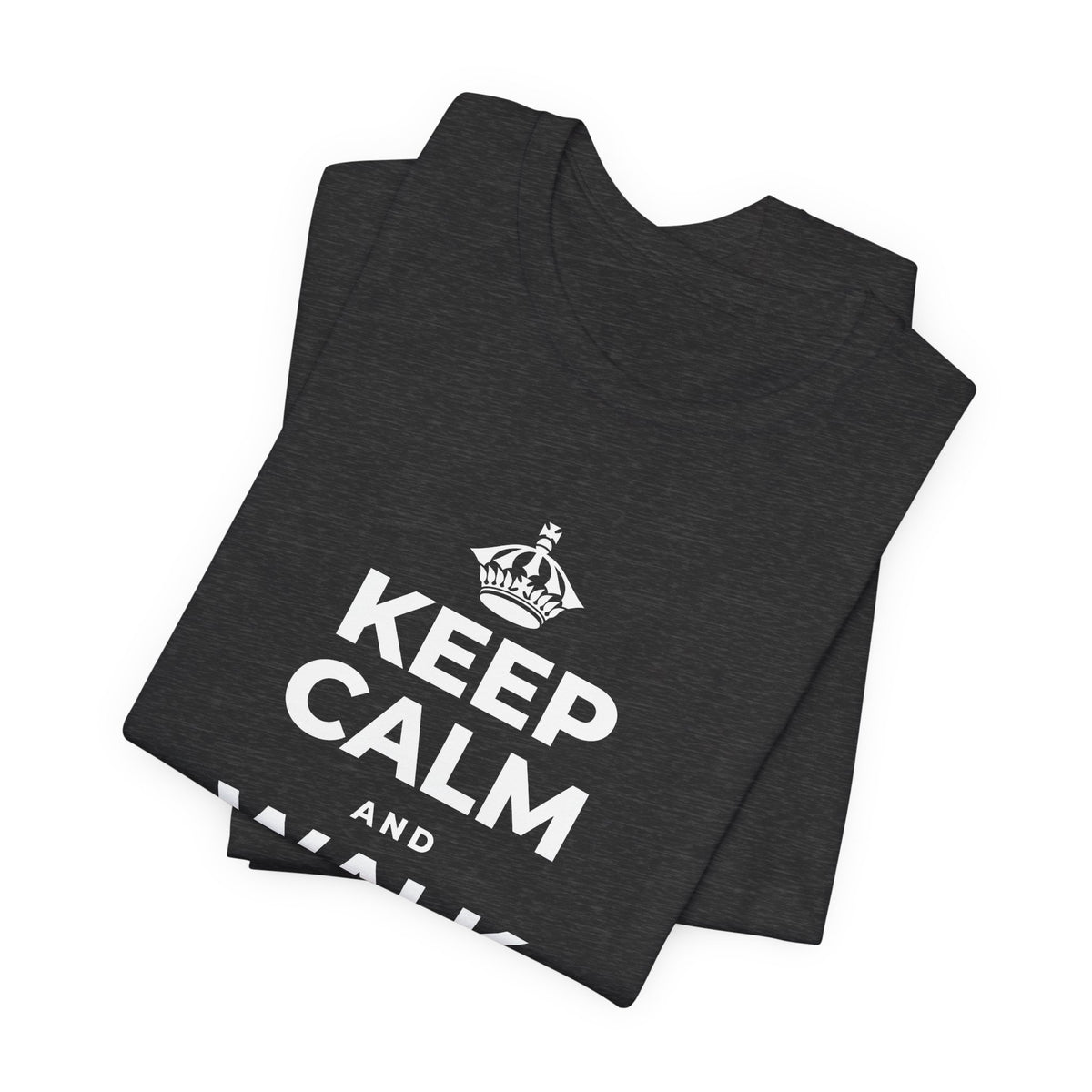 KEEP CALM AND WALK AND LISTEN T-Shirt (White–Asphalt)