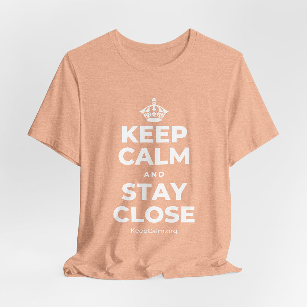 KEEP CALM AND STAY CLOSE T-Shirt (Soft Cream–Heather Mauve)