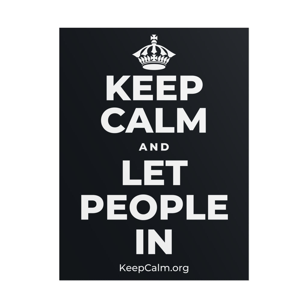 KEEP CALM AND LET PEOPLE IN Poster (Dark)