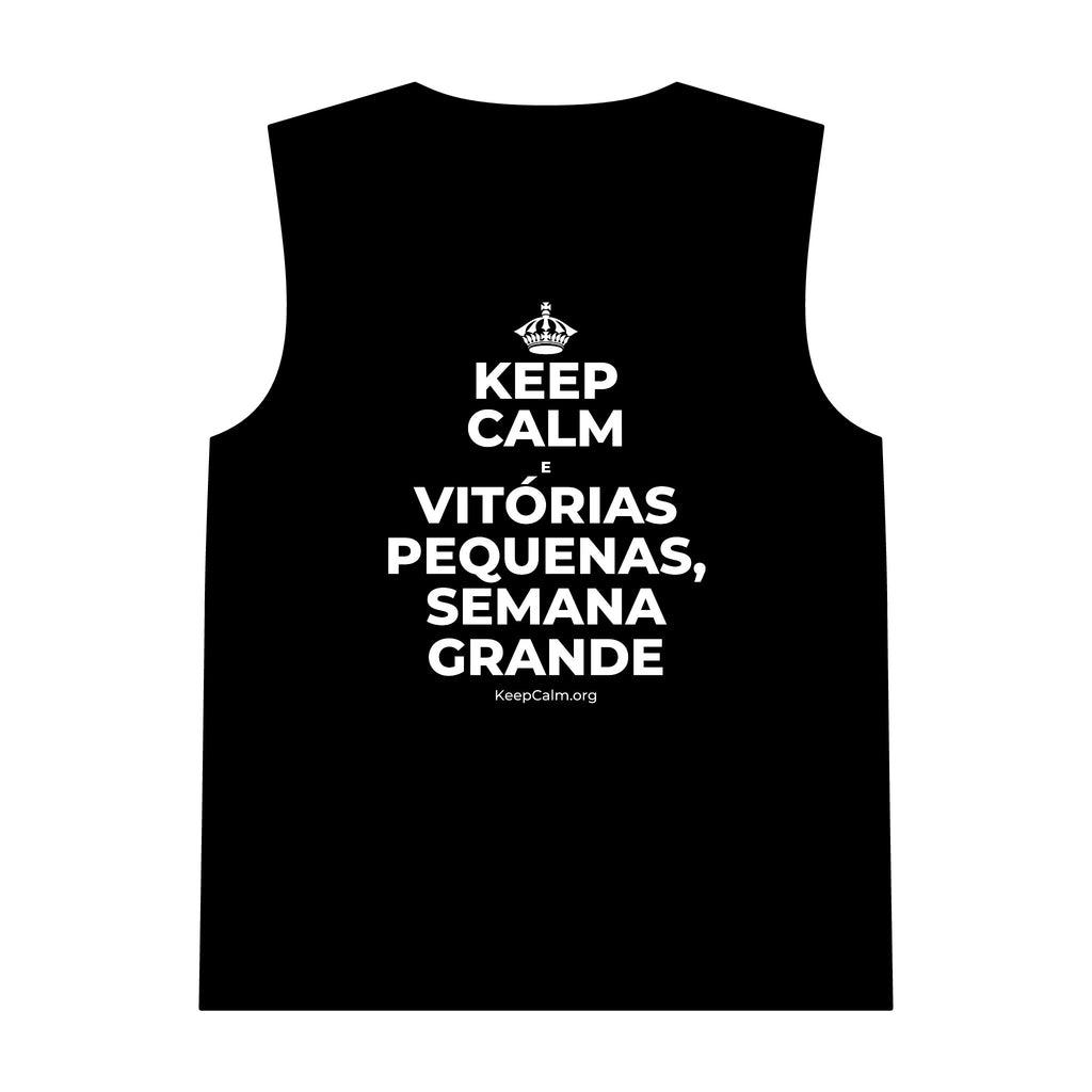KEEP CALM E VITÓRIAS PEQUENAS, SEMANA GRANDE Tank Top