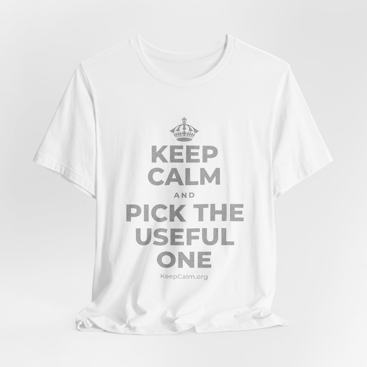 KEEP CALM AND PICK THE USEFUL ONE T-Shirt (White–Asphalt)