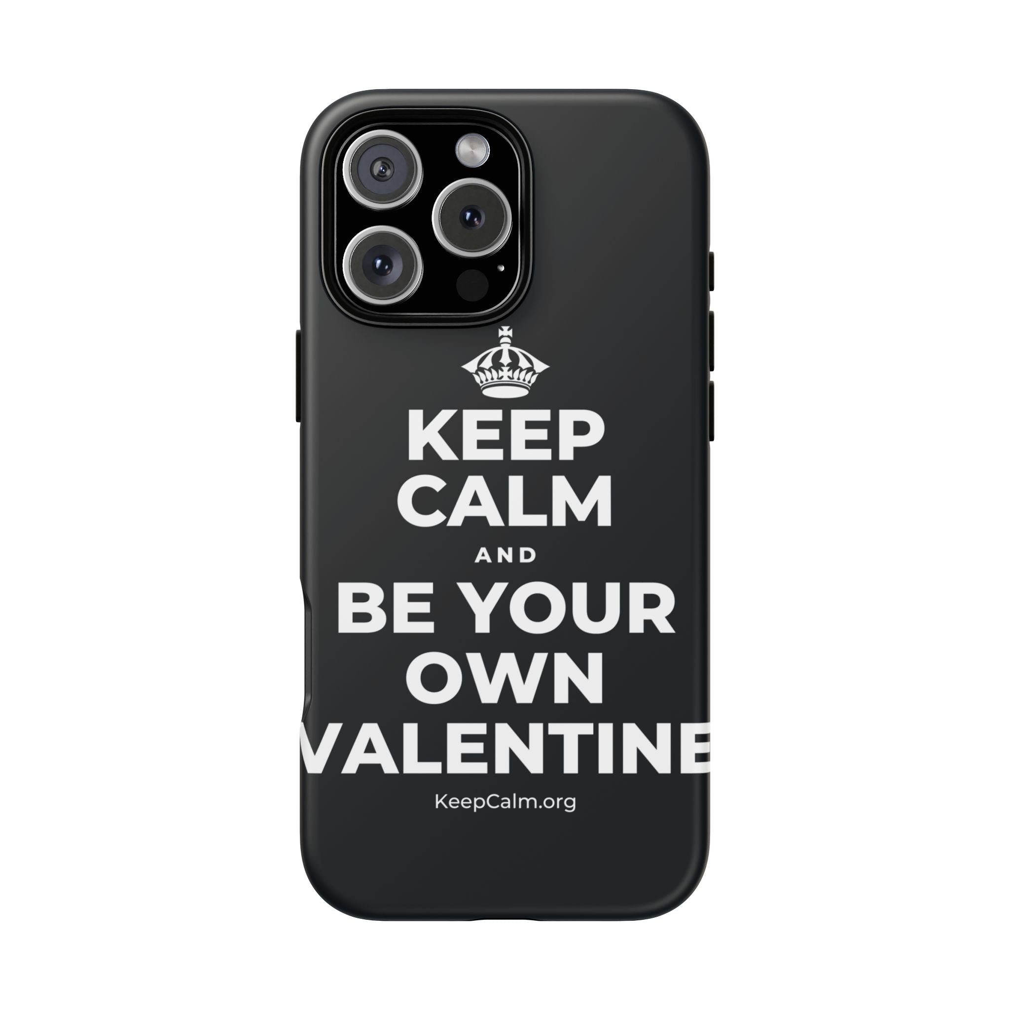 KEEP CALM AND BE YOUR OWN VALENTINE Phone Case (Dark)