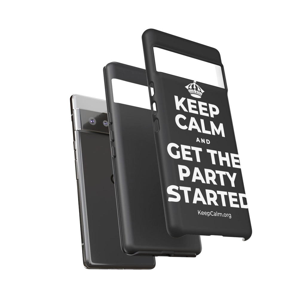 KEEP CALM AND GET THE PARTY STARTED Phone Case