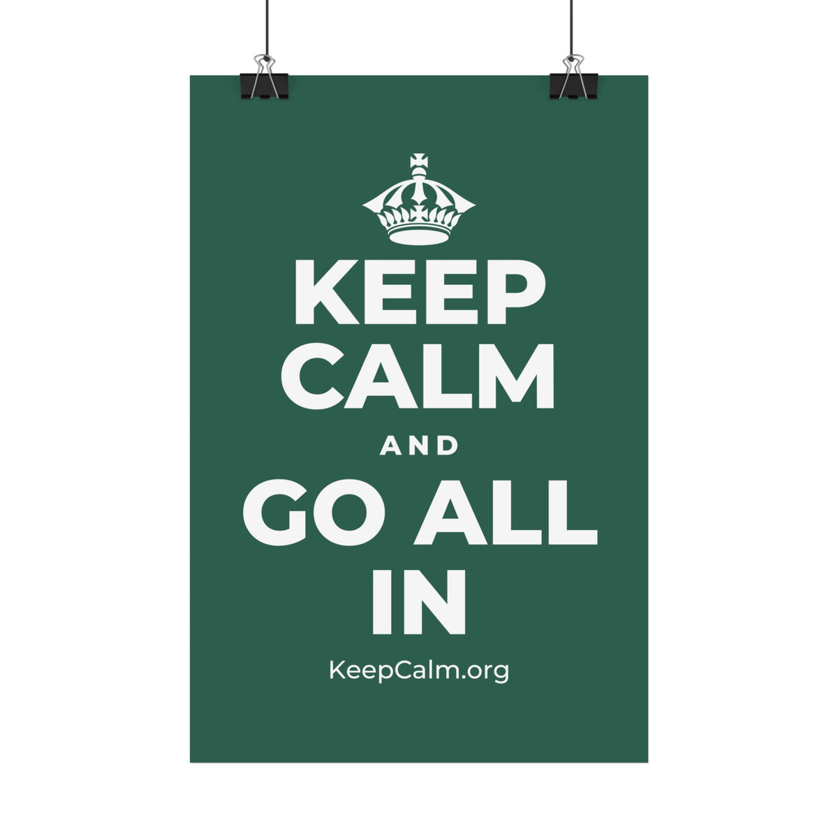KEEP CALM AND GO ALL IN Satin Poster