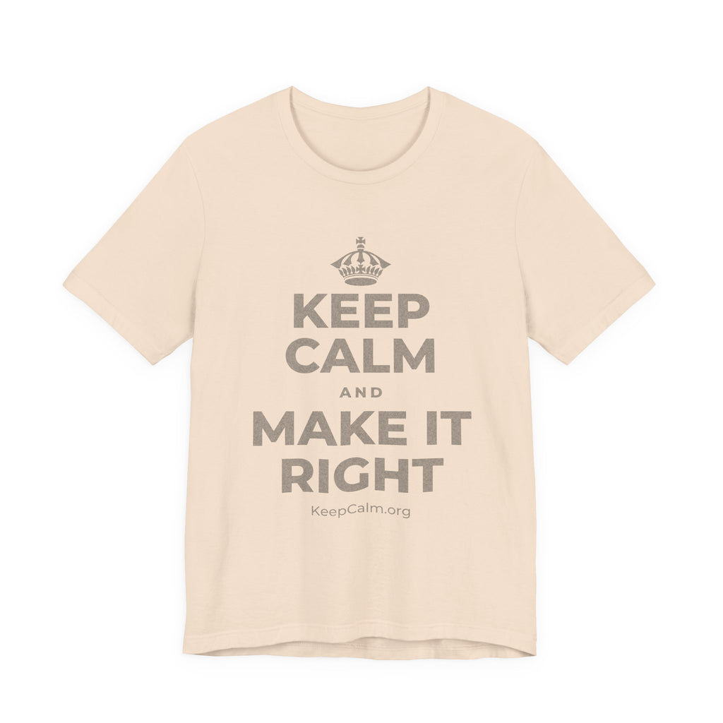 KEEP CALM AND MAKE IT RIGHT T-Shirt (Soft Cream–Heather Mauve)